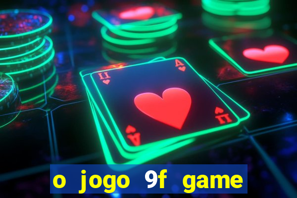 o jogo 9f game paga mesmo